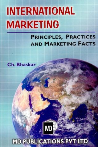 Read Online International Marketing: Principles, Practices and Marketing Facts - Ch. Bhaskar | PDF