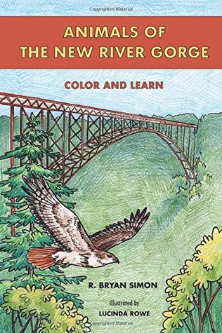 Read Online Animals of the New River Gorge: Color and Learn - R. Bryan Simon | ePub