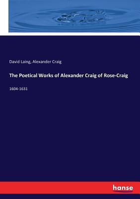 Read The Poetical Works of Alexander Craig of Rose-Craig - David Laing | PDF