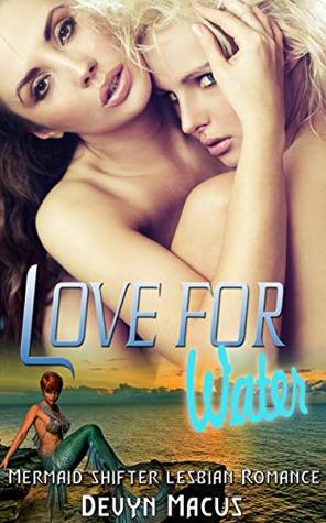 Download Love for Water Subtitle: : Mermaid Shifter Lesbian Romance - Devyn Marcus file in PDF