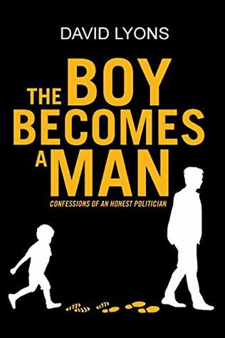 Read The Boy Becomes a Man: Confessions of an Honest Politician - David Lyons file in ePub