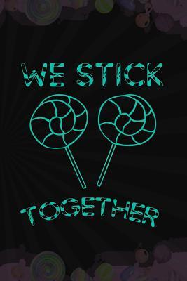 Download We Stick Together: Blank Lined Notebook Journal Diary Composition Notepad 120 Pages 6x9 Paperback ( Candy ) Black - Constantine Cordon P file in PDF