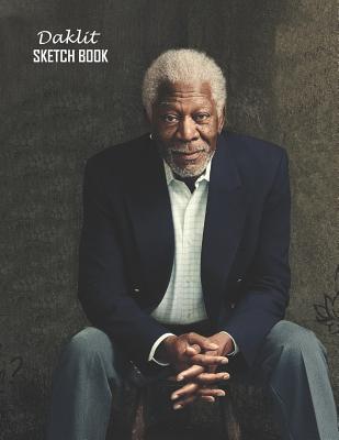Download Sketch Book: Morgan Freeman Sketchbook 129 pages, Sketching, Drawing and Creative Doodling Notebook to Draw and Journal 8.5 x 11 in large (21.59 x 27.94 cm) - Daklit file in PDF