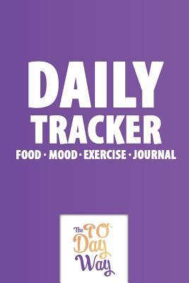 Download Daily Tracker - Food Mood Exercise Journal - The 90 Day Way - Hugh Nivers | PDF