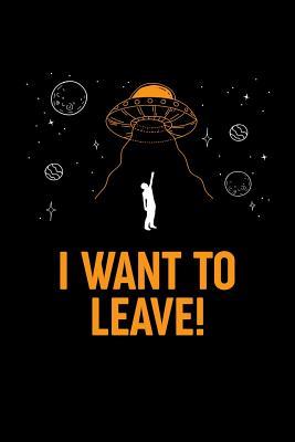 Download I Want To Leave!: Notebooks and Journals. Funny Books. 6 x 9 Glossy 100 pages - John Lee Zell file in ePub