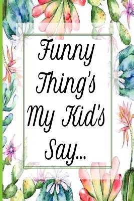 Download Funny Thing's My Kid's Say: Mom Notebook/Mom Gifts/Gifts For Mom/Mother/Mummy/Cactus with Succulent Plants White Pattern Black Notebook/6x 9 A5/Soft Cover Journal/White Paper/Glossy Finish/100 Lined Pages/Writing Book/Women/Mum/Mommy/Sister/Daughter - Mom Legends file in ePub