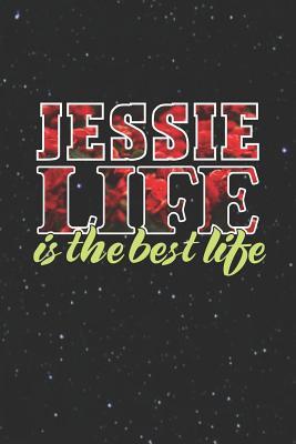 Read Online Jessie Life Is The Best Life: First Name Funny Sayings Personalized Customized Names Women Girl Mother's day Gift Notebook Journal -  file in ePub