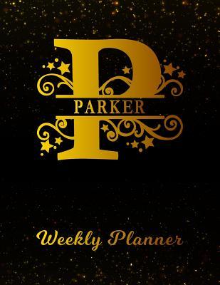 Download Parker Weekly Planner: 2 Year Personalized Letter P Appointment Book January 2019 - December 2020 Black Gold Cover Writing Notebook & Diary Datebook Calendar Schedule Plan Days, Set Goals & Get Stuff Done -  file in PDF