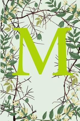 Full Download M: Letter M Monogram Initials Green Tree Branches Nature Notebook & Journal - Dream Darling Journals file in PDF