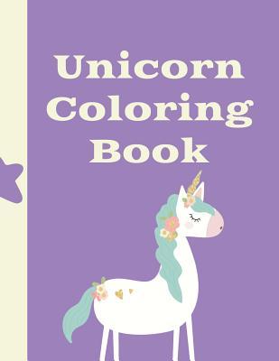 Read Online Unicorn Coloring Book: The Ultimate Unicorn Coloring Book: This is an 8.5X11 32 Page Magical Horn Coloring Diary For: Anyone That Loves Unicorns and Magic. Makes A Great Birthday or Just Because Gift For Boys and Girls. - Mary Miller | ePub