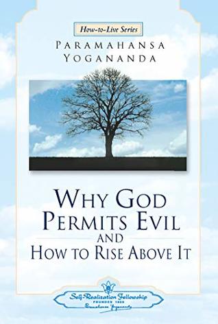 Read Why God Permits Evil and How to Rise Above It - Paramahansa Yogananda | PDF