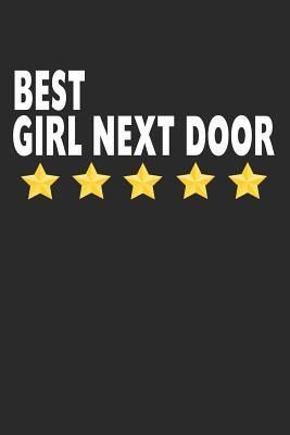 Full Download Best Girl Next Door: Lined Journal, Notebook, Diary, Funny Gift For Girls & Women (6 x 9 100 Pages) - Gallen Craft file in PDF