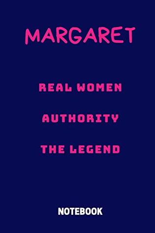 Download Margaret Real Women Authority The Legend Notebook: Personalized Name Name Notebook / Journal (6''x9'') -  | ePub