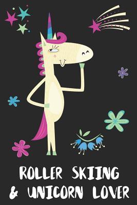 Download Roller Skiing & Unicorn Lover: Blank Lined Notebook Journal Gift Idea - Uniqueloves Publishing | PDF
