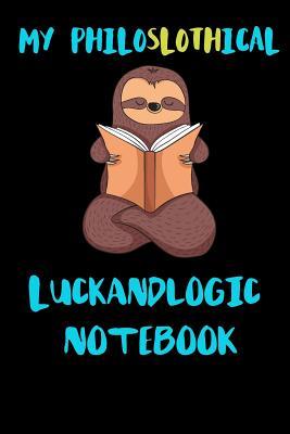 Read My Philoslothical Luckandlogic Notebook: Blank Lined Notebook Journal Gift Idea For (Lazy) Sloth Spirit Animal Lovers -  file in ePub