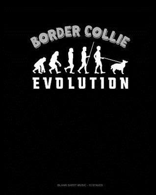 Download Border Collie Evolution: Blank Sheet Music - 12 Staves -  file in PDF