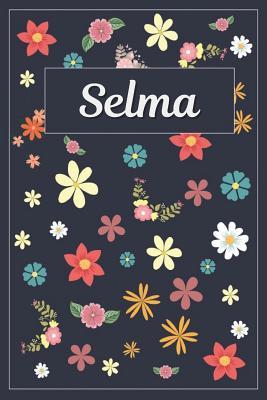 Read Selma: Lined Writing Notebook with Personalized Name 120 Pages 6x9 Flowers -  | ePub