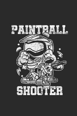Read Online Paintball Shooter: Paintball Notebook, Dotted Bullet (6 x 9 - 120 pages) Sports And Recreations Themed Notebook for Daily Journal, Diary, and Gift - Paintball Publishing file in ePub