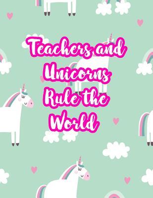 Read Teachers and Unicorns Rule the World: Cute Lined Journal Notebook Lesson Planner and Grade Book with Funny Quote and Unicorn Cover - Perfect for Teacher Appreciation Gifts, End of the Year and Retire - Jasmine Stevenson file in ePub