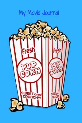 Full Download My Movie Journal: A place to record the movies you watch and keep track of your reviews -  file in PDF