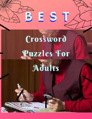 Full Download Best Crossword Puzzles For Adults: Crossowrd Puzzle Books For Kids And Adults Word find  search hidden words puzzles, Amazing Activity Book. - Laytomai G Goddei | ePub