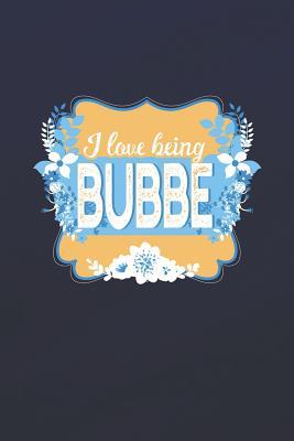 Download I Love Being Bubbe: Family life Grandma Mom love marriage friendship parenting wedding divorce Memory dating Journal Blank Lined Note Book Gift -  | PDF