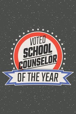 Full Download Voted School Counselor Of The Year: Notebook, Planner or Journal Size 6 x 9 110 Lined Pages Office Equipment, Supplies Great Gift Idea for Christmas or Birthday for a School Counselor -  | ePub