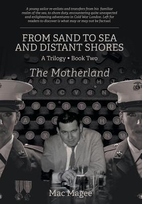 Full Download From Sand to Sea and Distant Shores: The Motherland - Mac Magee | PDF