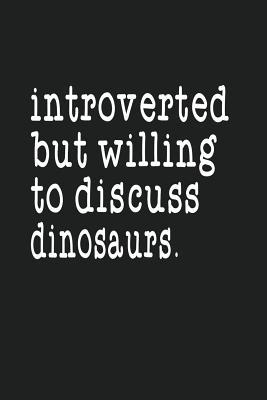 Download Introverted But Willing To Discuss Dinosaurs: Wide Ruled Writing Composition Book for Kids -  | PDF