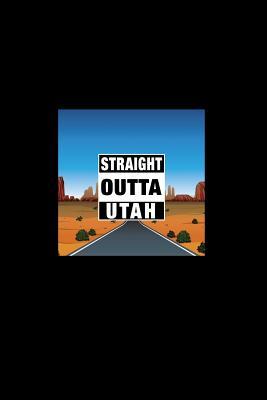 Full Download Straight Outta Utah: Dot Grid Journal - Straight Outta Utah Desert Blue Fun-ny Hobby Tourist Gift - Black Dotted Diary, Planner, Gratitude, Writing, Travel, Goal, Bullet Notebook - 6x9 120 pages - Gcjournals Travel Journals | PDF