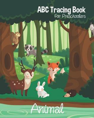 Full Download Animal ABC Tracing Book For Preschoolers: Toddlers And Kids. Coloring And Letter Tracing Book, Practice For Kids, Ages 3-5, Alphabet Writing Practic - B&g Books file in ePub