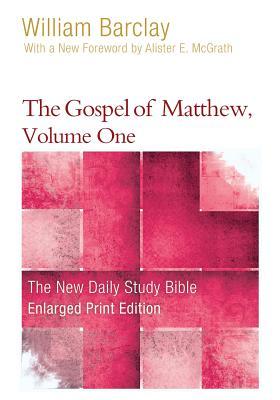 Full Download The Gospel of Matthew, Volume One - Enlarged Print Edition - William Barclay | PDF