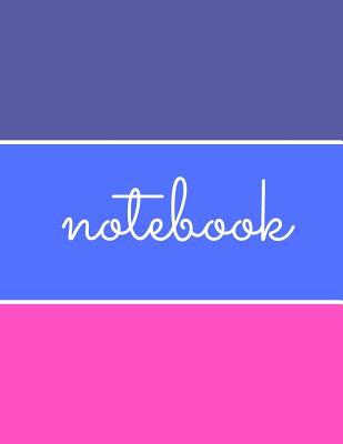 Full Download Notebook: Blank Lined Composition Notebook Journal, 150 Page, Color Block Glossy Finish Cover, 8.5 X 11 Inch - Nikki Louise Francis file in PDF