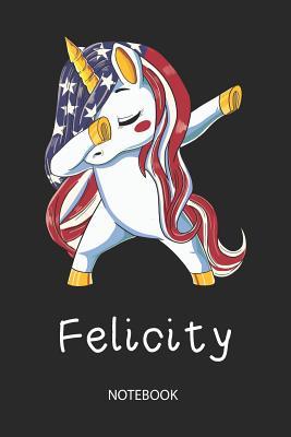 Full Download Felicity - Notebook: Blank Lined Personalized & Customized Name Patriotic USA Flag Hair Dabbing Unicorn School Notebook / Journal for Girls & Women. Funny Unicorn Desk Accessories & First Day Of School, 4th of July, Birthday, Christmas & Name Day Gift. -  | PDF