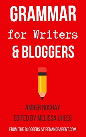 Read Online Grammar for Writers & Bloggers (Writing Boot Camp Book 3) - Amber Roshay file in PDF