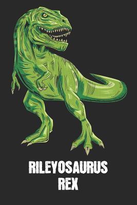 Full Download Rileyosaurus Rex: Riley - T-Rex Dinosaur Notebook - Blank Ruled Personalized & Customized Name Prehistoric Tyrannosaurus Rex Notebook Journal for Boys & Men. Funny Desk Accessories & Back To School Supplies, Birthday & Christmas Gift for Men. - Yourdinonotes Publishing | ePub