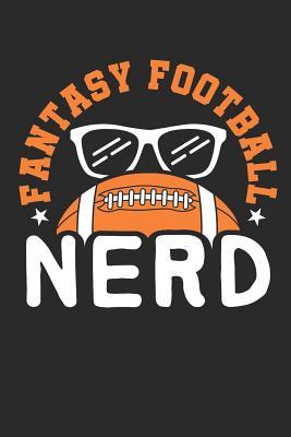 Download Fantasy Football Nerd: Fantasy Football Journal, Blank Paperback Notebook to Write Draft Choices, Keep Stats, 150 pages, college ruled -  | PDF