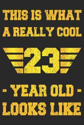 Full Download A Really Cool 23 Year Old: Blank Lined Journal, Happy Birthday Sketchbook, Notebook, Diary Perfect Gift For 23 Year Old Boys And Girls -  file in ePub