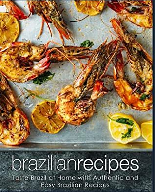 Download Brazilian Recipes: Taste Brazil at Home with Authentic and Easy Brazilian Recipes - BookSumo Press file in ePub