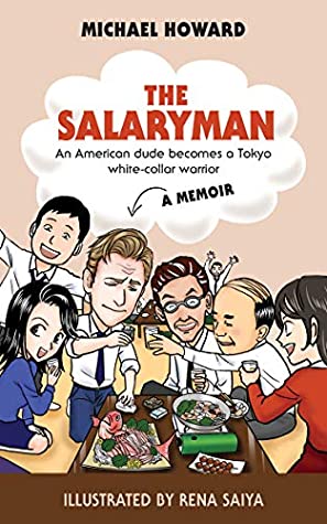 Full Download The Salaryman: An American dude becomes a Tokyo white-collar warrior - Michael Howard | ePub