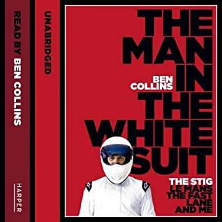 Download The Man in the White Suit: The Stig, Le Mans, the Fast Lane, and Me - Ben Collins file in ePub