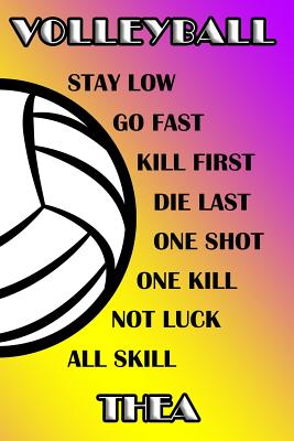 Full Download Volleyball Stay Low Go Fast Kill First Die Last One Shot One Kill Not Luck All Skill Thea: College Ruled Composition Book Purple and Yellow School Colors -  | PDF