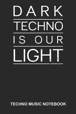 Full Download Techno Music Notebook: Dotted Log Book For Raver And Dancer: Edm Rave Journal - Dark Techno Is Our Light Gift -  | ePub