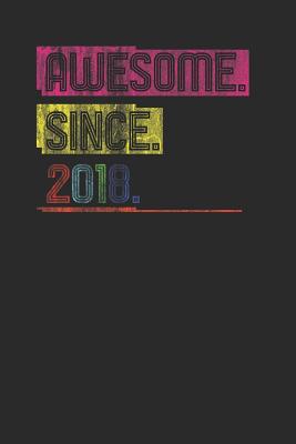 Read Awesome Since 2018: Graph Paper Notebook (6 x 9 - 120 pages) Birthday Years Themed Notebook for Daily Journal, Diary, and Gift - Awesome Publishing file in ePub