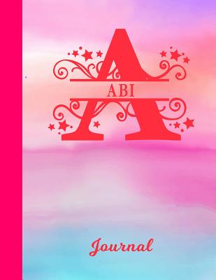 Full Download Abi Journal: Letter A Personalized First Name Personal Writing Diary - Glossy Pink & Blue Watercolor Effect Cover - Daily Diaries for Journalists & Writers - Note Taking - Write about your Life & Interests -  | PDF