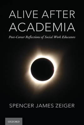 Download Alive After Academia: Post-Career Reflections of Social Work Educators - Spencer J Zeiger file in ePub