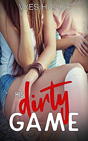 Download His Dirty Game (Daddy’s Orders 3): An Older Man Younger Woman Bimbofication Taboo Story (Daddy's Orders) - Wes Havoc file in PDF