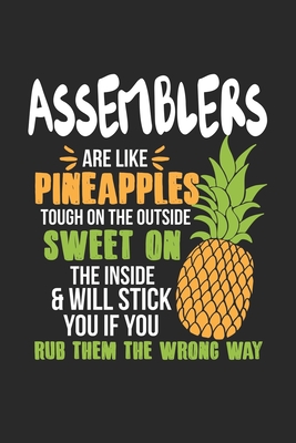 Download Assemblers Are Like Pineapples. Tough On The Outside Sweet On The Inside: Assembler. Blank Composition Notebook to Take Notes at Work. Plain white Pages. Bullet Point Diary, To-Do-List or Journal For Men and Women. - Tbo Publications file in ePub