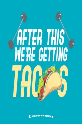 Full Download My Workout And Tacos Calendar: Cool Gym, Fitness, Weightlifting, Workout, Bodybuilding Themed Calendar, Diary or Journal for anyone who loves Tacos and Mexican Food with 108 Pages, 6 x 9 Inches, Cream Paper, Glossy Finished Soft Cover -  | PDF