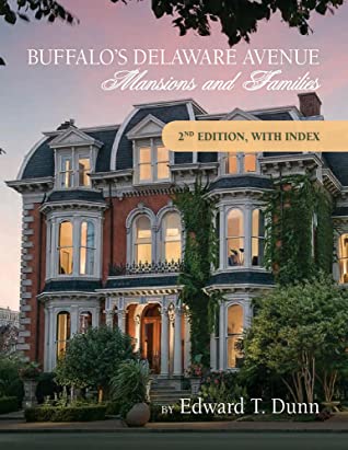 Full Download Buffalo's Delaware Avenue: Mansions and Families: Second Edition, with Index - Father Edward T Dunn | ePub